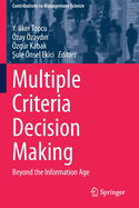 Multiple Criteria Decision Making: Beyond the Information Age