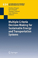 Multiple Criteria Decision Making for Sustainable Energy and Transportation Systems: Proceedings of the 19th International Conference on Multiple Criteria Decision Making, Auckland, New Zealand, 7th-12th January 2008