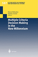 Multiple Criteria Decision Making in the New Millennium: Proceedings of the Fifteenth International Conference on Multiple Criteria Decision Making (MCDM) Ankara, Turkey, July 10-14, 2000 - Kksalan, Murat (Editor), and Zionts, Stanley (Editor)