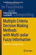 Multiple Criteria Decision Making Methods with Multi-polar Fuzzy Information: Algorithms and Applications