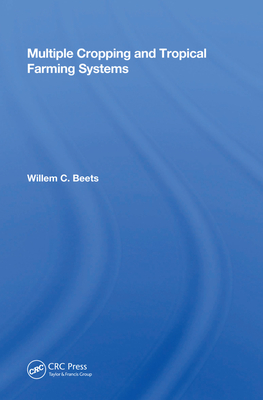 Multiple Cropping and Tropical Farming Systems - Beets, Willem C.