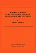 Multiple Integrals in the Calculus of Variations and Nonlinear Elliptic Systems. (Am-105), Volume 105
