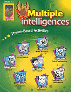 Multiple Intelligences, Grades 3 to 5: Theme-Based Activities