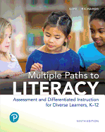 Multiple Paths to Literacy: Assessment and Differentiated Instruction for Diverse Learners, K-12