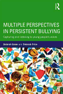 Multiple Perspectives in Persistent Bullying: Capturing and listening to young people's voices