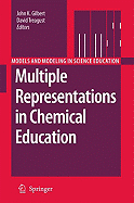 Multiple Representations in Chemical Education