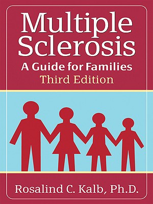 Multiple Sclerosis: A Guide for Families - Kalb, Rosalind, MD