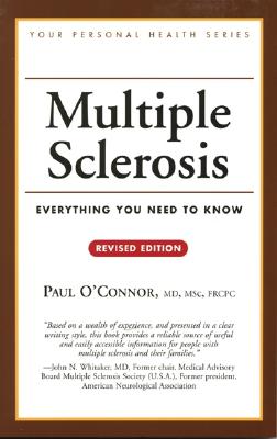 Multiple Sclerosis: Everything You Need to Know - O'Connor, Paul, Dr.