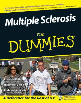 Multiple Sclerosis for Dummies - Kalb, Rosalind, MD, and Holland, Nancy, Dr., RN, Edd, and Giesser, Barbara, MD