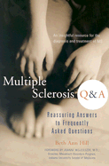 Multiple Sclerosis Q & A: Reassuring Answers to Frequently Asked Questions