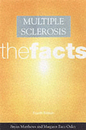 Multiple Sclerosis: The Facts