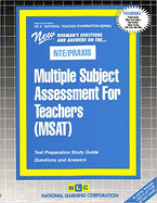 MULTIPLE SUBJECT ASSESSMENT FOR TEACHERS (MSAT): Passbooks Study Guide