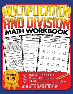 Multiplication and Division Math Workbook for 3rd 4th 5th Grades: Basic Concepts, Word Problems, Skill-Building Practice, Everyday Practice Exercises and Timed Tests - Panda Education, Scholastic