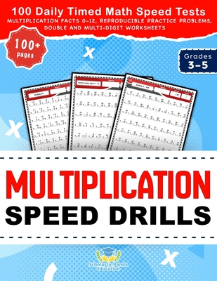 Multiplication Speed Drills: 100 Daily Timed Math Speed Tests, Multiplication Facts 0-12, Reproducible Practice Problems, Double and Multi-Digit Worksheets for Grades 3-5 - Panda Education, Scholastic