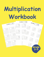 multiplication workbook for 3rd-5th grade: 3 levels of multiplication problems