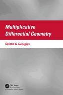 Multiplicative Differential Geometry