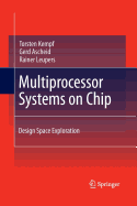 Multiprocessor Systems on Chip: Design Space Exploration
