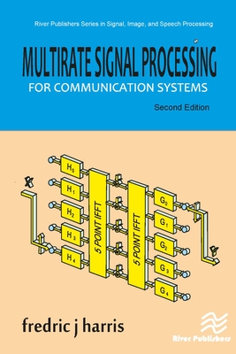 Multirate Signal Processing for Communication Systems - Harris, Fredric J.