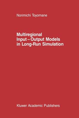 Multiregional Input -- Output Models in Long-Run Simulation - Toyomane, N