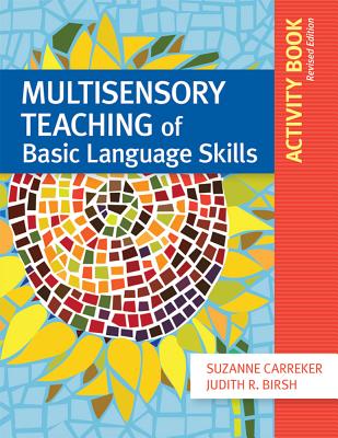 Multisensory Teaching of Basic Language Skills Activity Book - Carreker, Suzanne, and Birsh, Judith R.