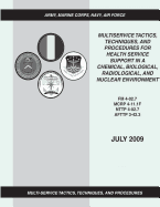 Multiservice Tactics, Techniques, and Procedures for Health Service Support in a Chemical, Biological, Radiological, and Nuclear Environment (FM 4-02.7 / MCRP 4-11.1F / NTTP 4-02.7 / AFTTP 3-42.3)