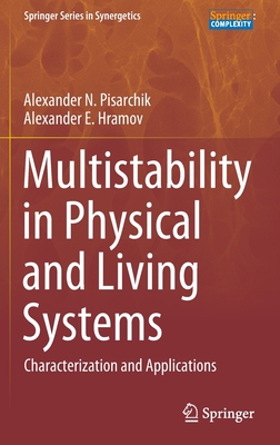 Multistability in Physical and Living Systems: Characterization and Applications - Pisarchik, Alexander N., and Hramov, Alexander E.