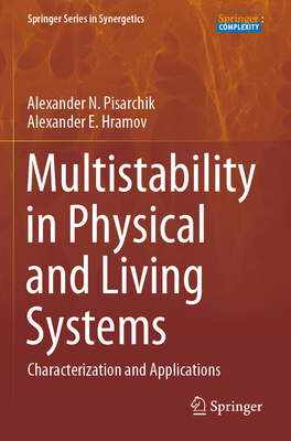 Multistability in Physical and Living Systems: Characterization and Applications - Pisarchik, Alexander N., and Hramov, Alexander E.