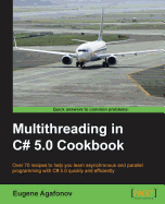 Multithreading in C# 5.0 Cookbook