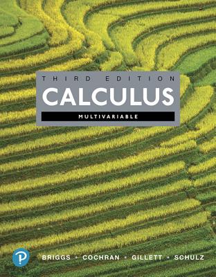 Multivariable Calculus, Books a la Carte, and Mylab Math with Pearson Etext -- 24-Month Access Card Package - Briggs, William, and Cochran, Lyle, and Gillett, Bernard