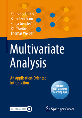 Multivariate Analysis: An Application-Oriented Introduction - Backhaus, Klaus, and Erichson, Bernd, and Gensler, Sonja