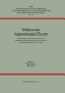 Multivariate Approximation Theory: Proceedings of the Conference Held at the Mathematical Research Institute at Oberwolfach Black Forest, February 4-10, 1979