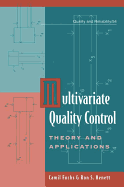 Multivariate Quality Control: Theory and Applications