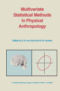 Multivariate Statistical Methods in Physical Anthropology: A Review of Recent Advances and Current Developments