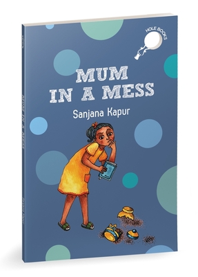 Mum in a Mess - Kapur, Sanjana