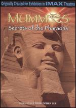 Mummies: Secrets of the Pharaohs - Keith Melton