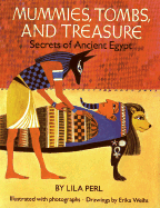 Mummies, Tombs, and Treasure: Secrets of Ancient Egypt - Perl, Lila