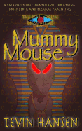 Mummy Mouse: A tail of evil