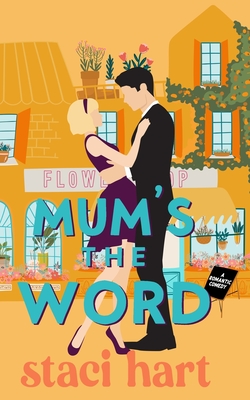 Mum's The Word: A forbidden romance inspired by Jane Austen's Pride and Prejudice - Hart, Staci