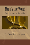 Mum's the Word: : Secrets of a Family