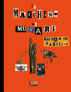 Munari's Machines / Le Macchine Di Munari