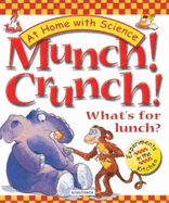 Munch! Crunch!: What's for Lunch?