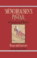 Munchausen's Pigtail: Or Psychotherapy and "Reality"