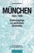 Munchen 1933-1949: Stadtrundgange Zur Politischen Geschichte