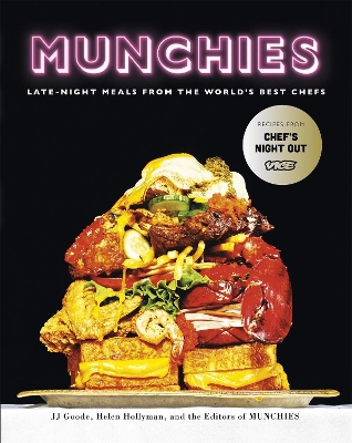 Munchies: Late-Night Meals from the World's Best Chefs - Goode, J. J., and Hollyman, Helen, and The Editors Of Munchies