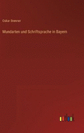 Mundarten und Schriftsprache in Bayern