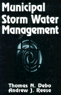 Municipal Stormwater Management, Second Edition - Debo, Thomas N, and Reese, Andrew