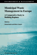 Municipal Waste Management in Europe: A Comparative Study in Building Regimes