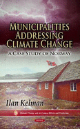 Municipalities Addressing Climate Change: A Case Study of Norway