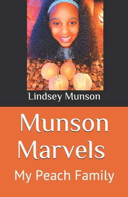 Munson Marvels: My Peach Family - Munson, Lindsey