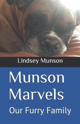 Munson Marvels: Our Furry Family - Munson, Lindsey